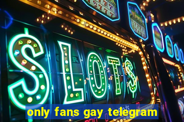 only fans gay telegram